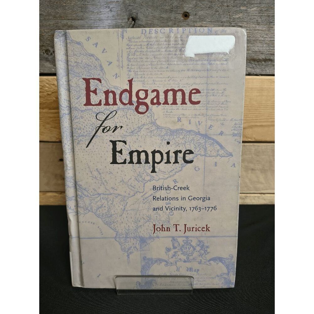 Endgame for Empire: British-Creek Relations in Georgia & Vicinity 1763-1776